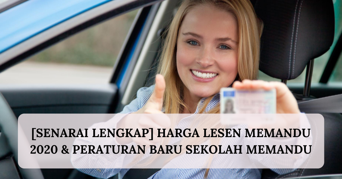 [Senarai Lengkap] Harga Lesen Memandu 2020 & Peraturan Baru Sekolah Memandu